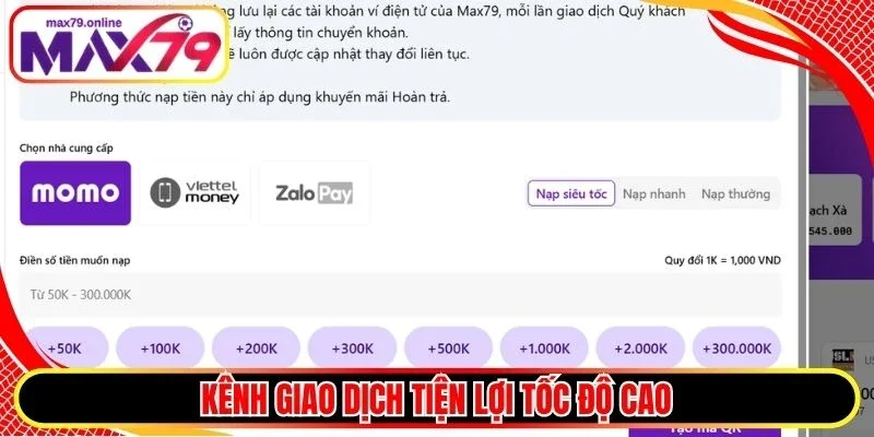 Kênh giao dịch tiện lợi tốc độ cao