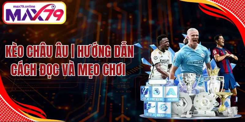 Kèo Châu Âu