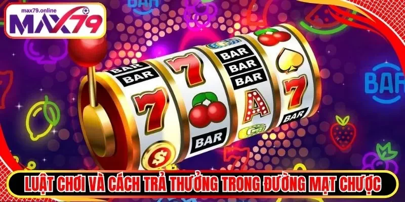 Luật chơi và cách trả thưởng trong đường mạt chược