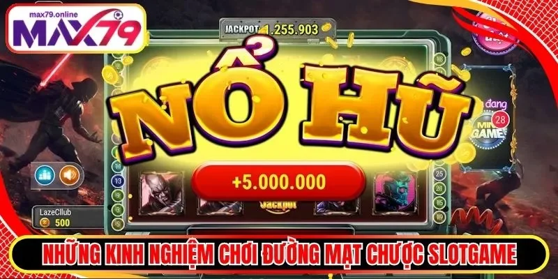 Những kinh nghiệm chơi đường mạt chược slotgame