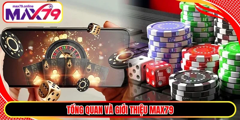 Tổng quan và giới thiệu MAX79 